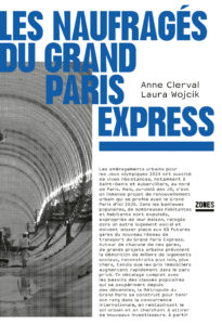 Les naufragés du Grand Paris Express